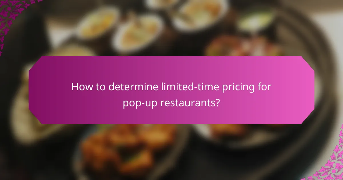 How to determine limited-time pricing for pop-up restaurants?