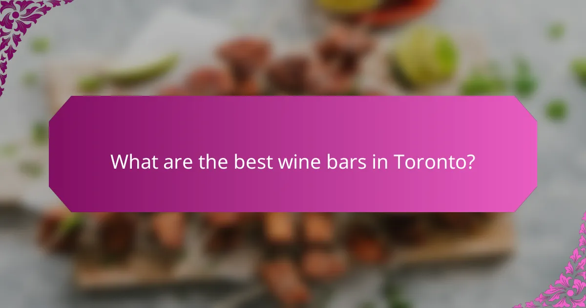 What are the best wine bars in Toronto?