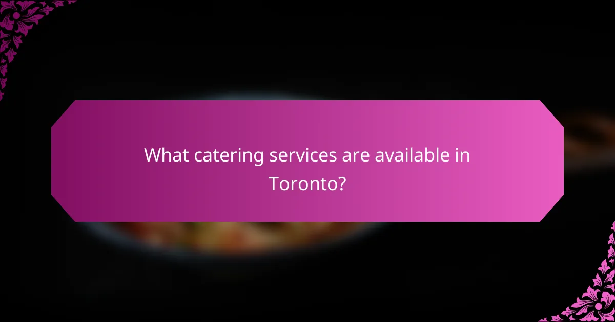 What catering services are available in Toronto?