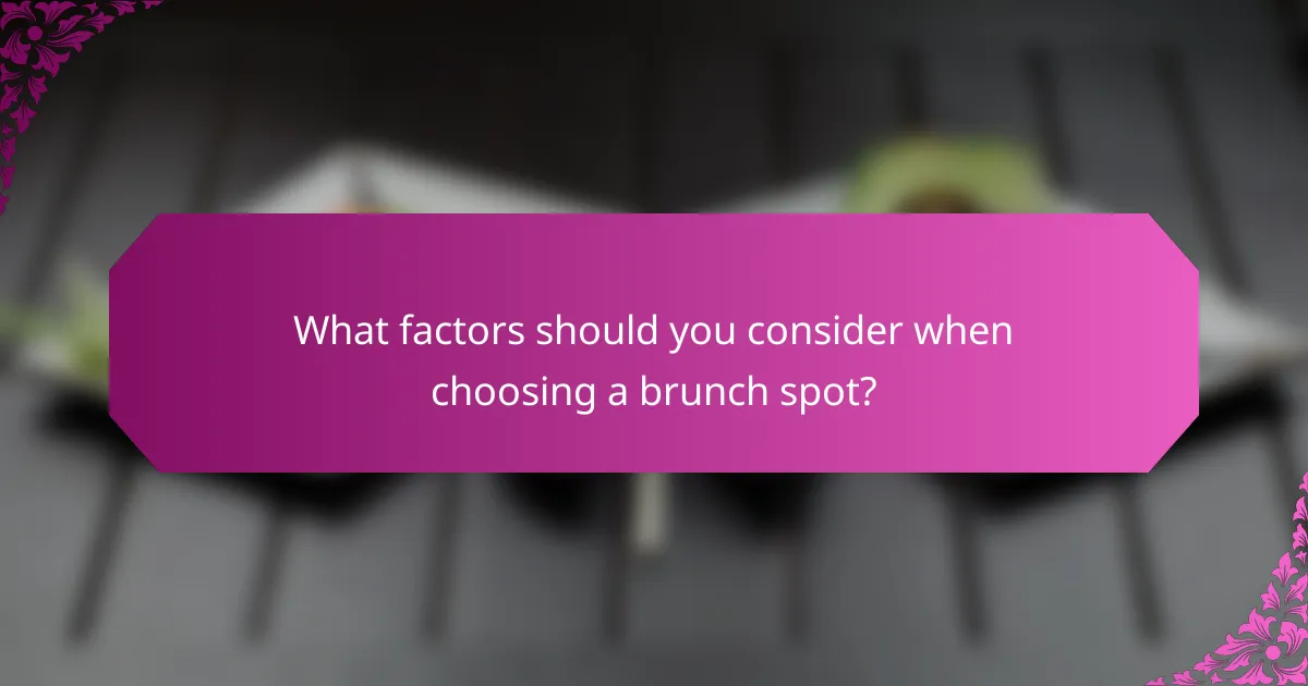 What factors should you consider when choosing a brunch spot?