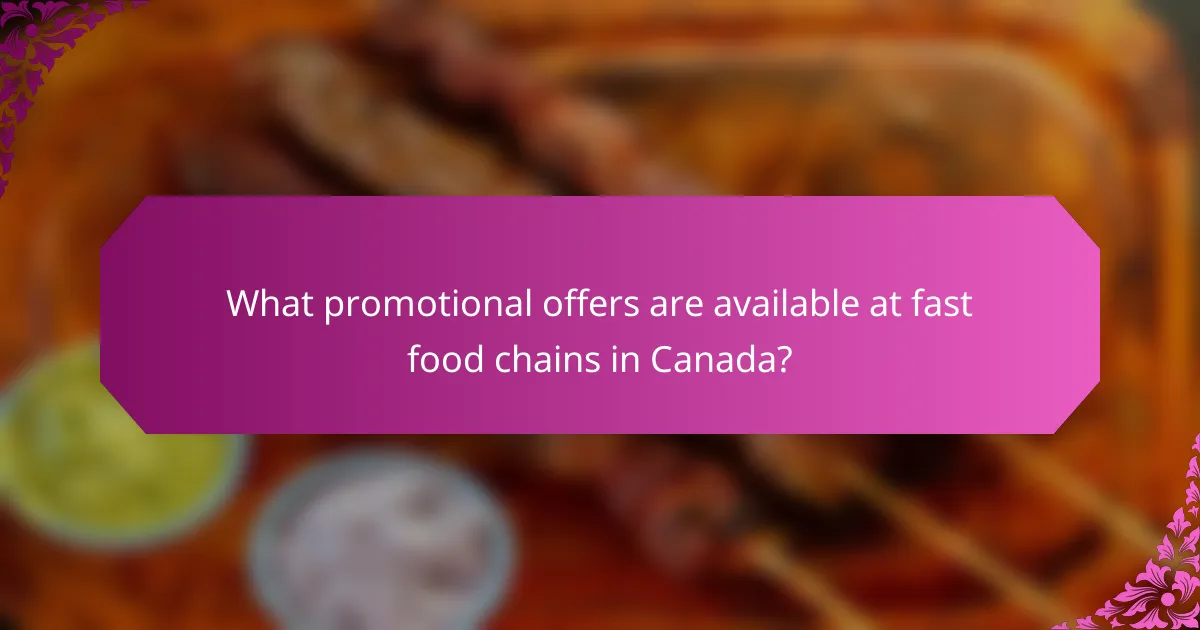 What promotional offers are available at fast food chains in Canada?
